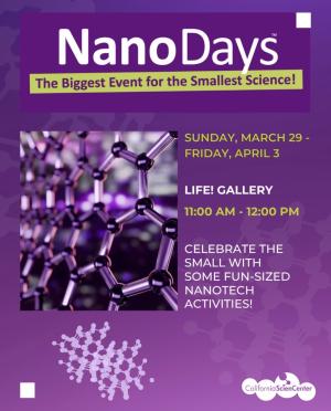 NanoDays 2026 ad from the California Science Center with the NanoDays logo at the top reading "The Biggest Event for the Smallest Science!"