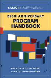 America 250 - AASLH 250th Anniversary Program Handbook cover