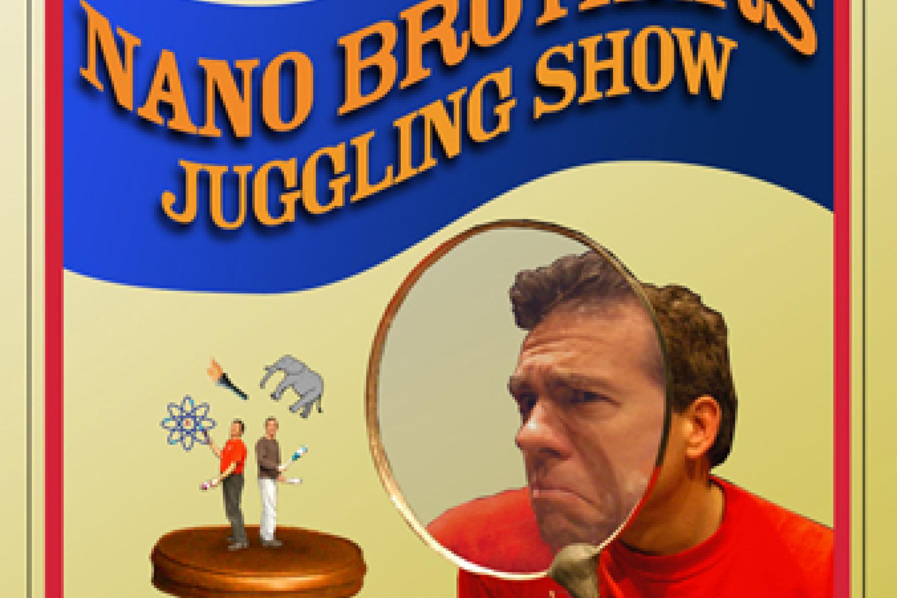 Amazing Juggling Nano Brothers show poster featuring a man holding a magnifying glass while observing small scaled characters on a stool
